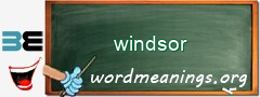 WordMeaning blackboard for windsor